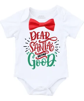 Baby Boy Christmas Outfit Dear Santa Define Good Shirt